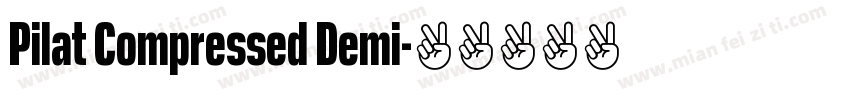 Pilat Compressed Demi字体转换